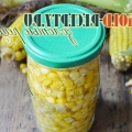 Konzervirani recept za kukuruz kod kuće